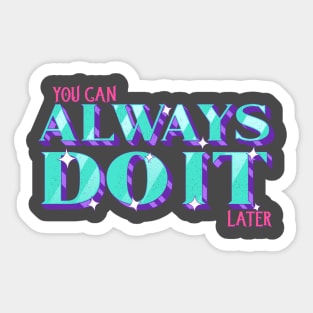 You can always do it Sticker